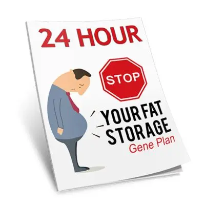 24-Hour, Stop Your Fat Storage Gene Plan