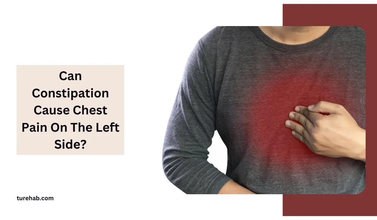 Can Constipation Cause Chest Pain On The Left Side