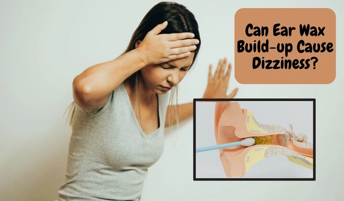 Can Ear Wax Build-up Cause Dizziness