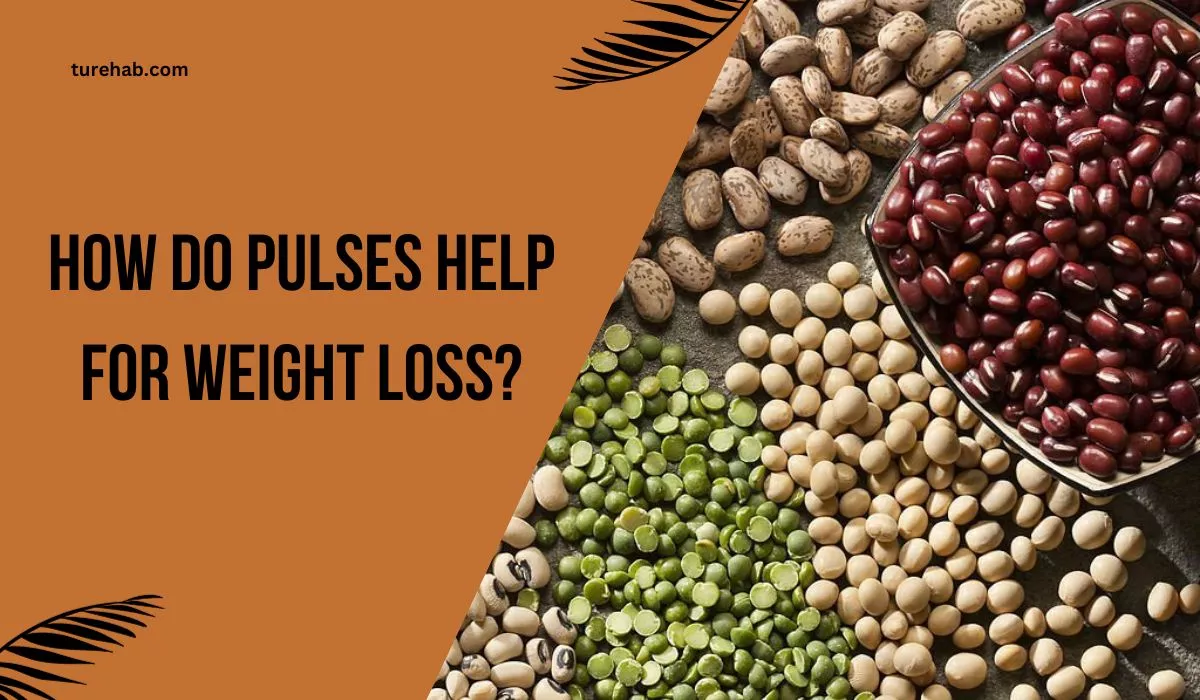 How Do Pulses Help For Weight Loss